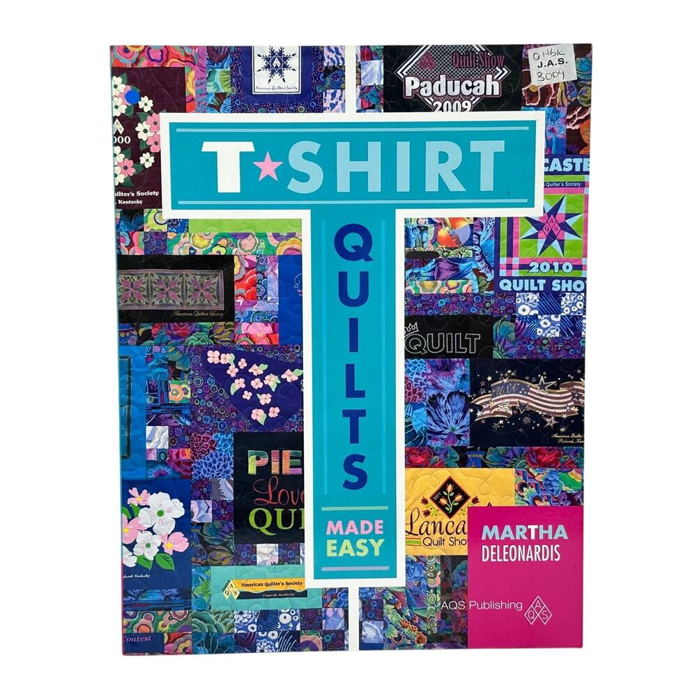 T-Shirt Quilts Made Easy Martha DeLeonardis Paperback Quilting Guide 2012 AQS